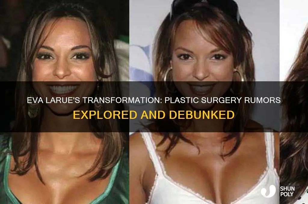 did eva larue have plastic surgery