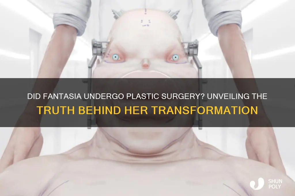 did fantasia get plastic surgery