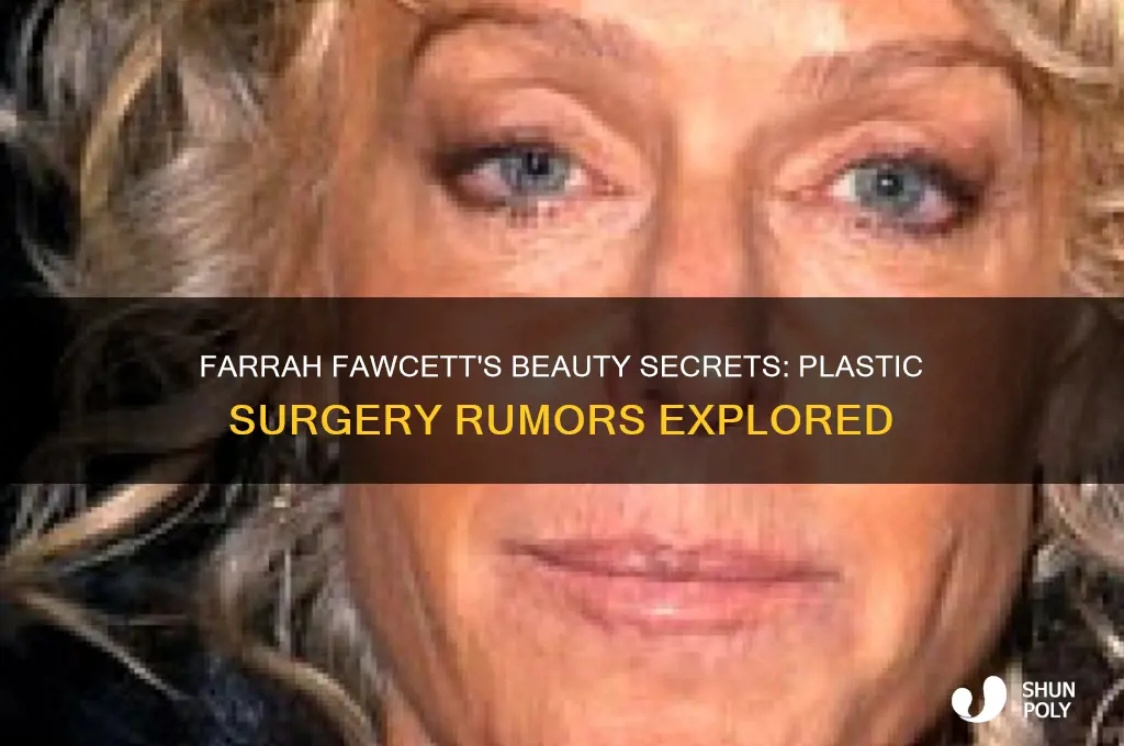 did farrah fawcett have plastic surgery