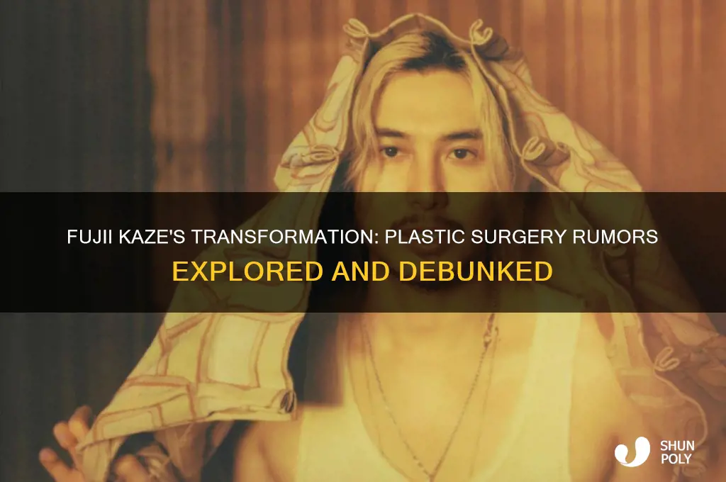 did fujii kaze get plastic surgery