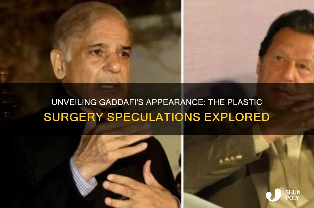 did gaddafi have plastic surgery