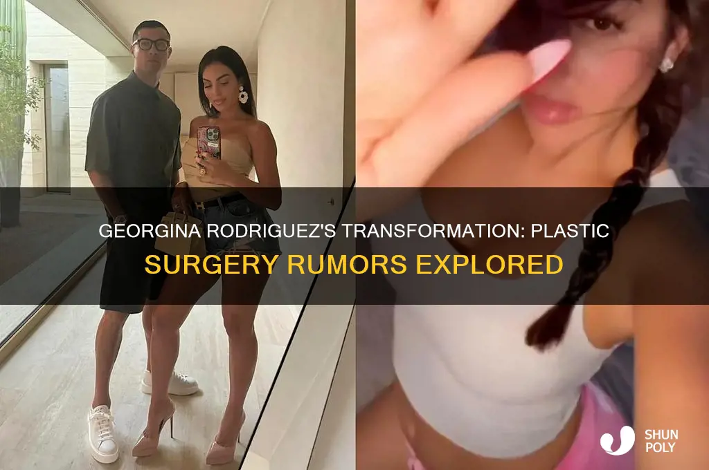 did georgina rodriguez get plastic surgery