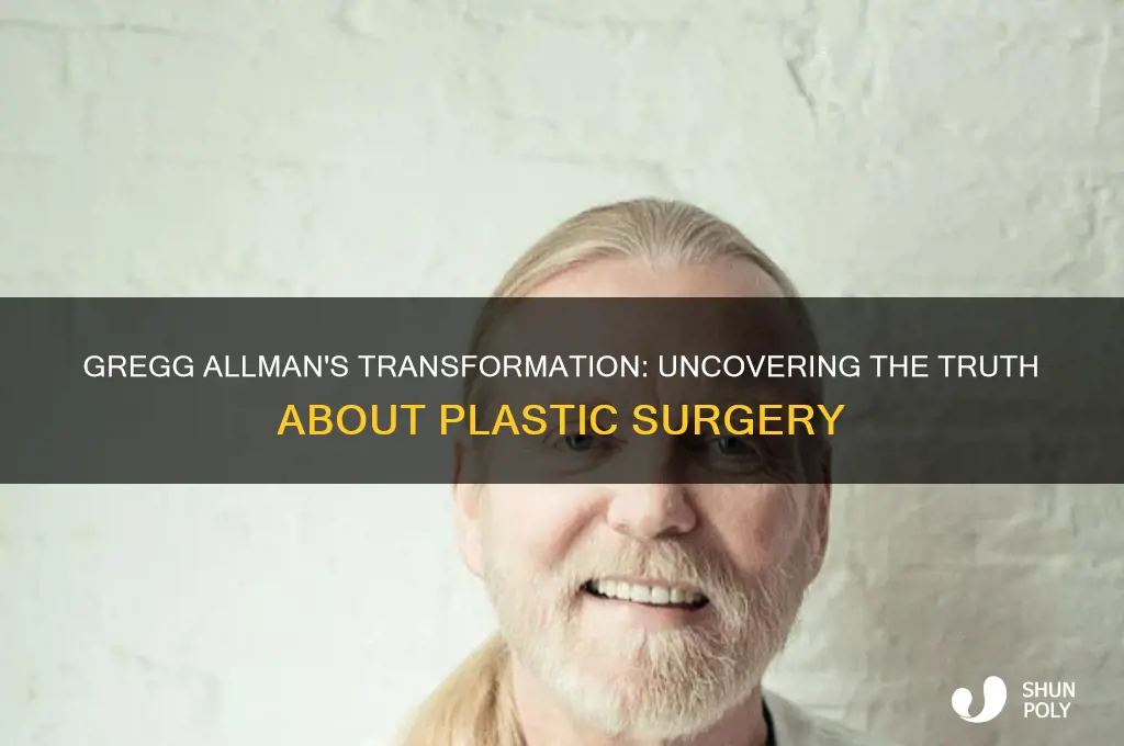 did gregg allman have plastic surgery