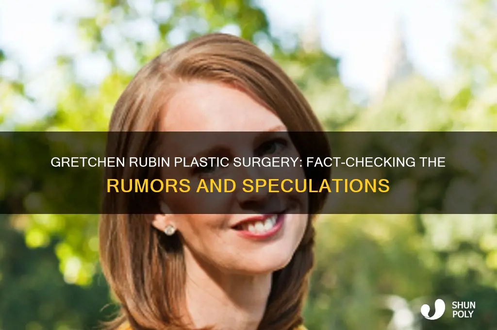 did gretchen rubin have plastic surgery