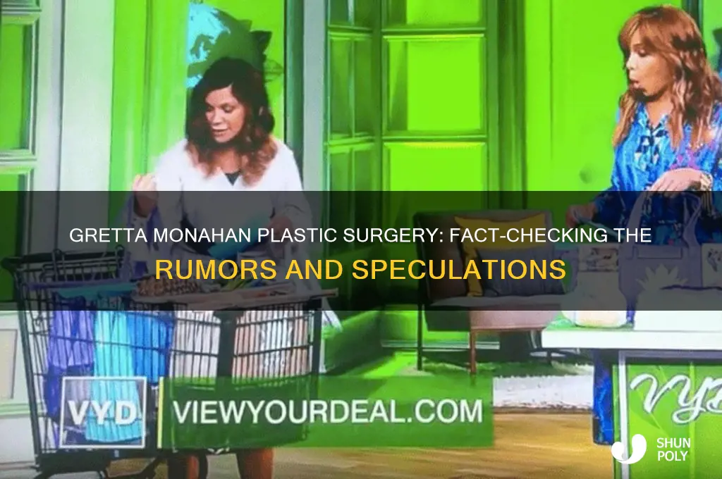 did gretta monahan have plastic surgery