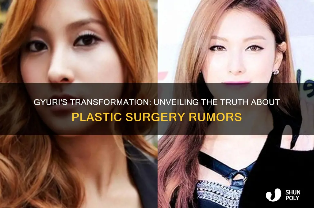 did gyuri get plastic surgery