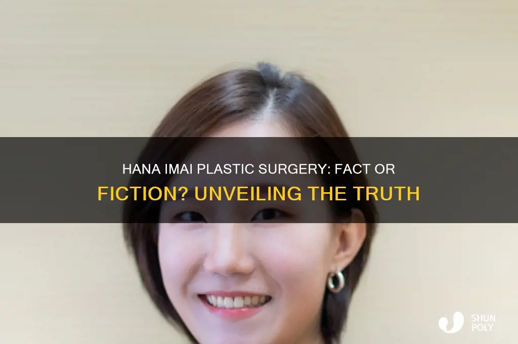 did hana imai get plastic surgery