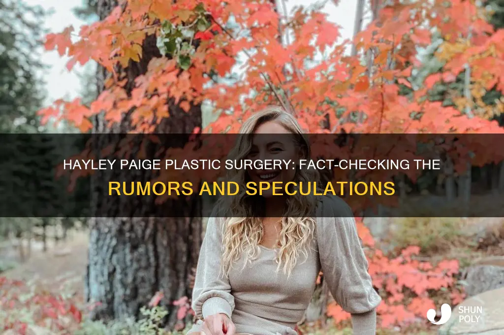 did hayley paige have plastic surgery