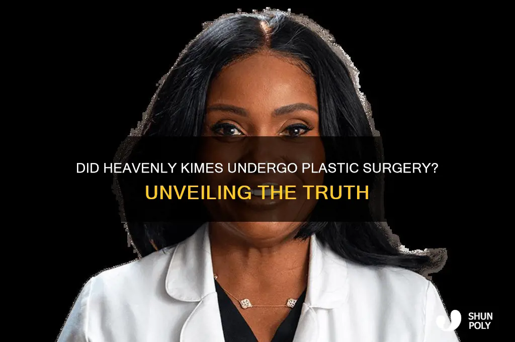 did heavenly kimes have plastic surgeon