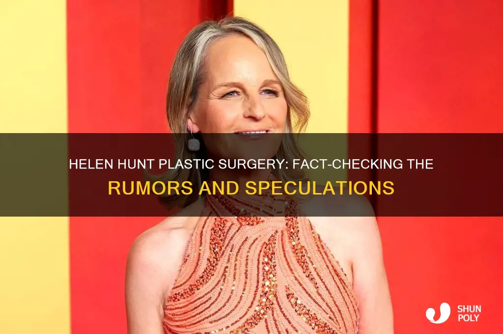 did hellen hunt have plastic surgery