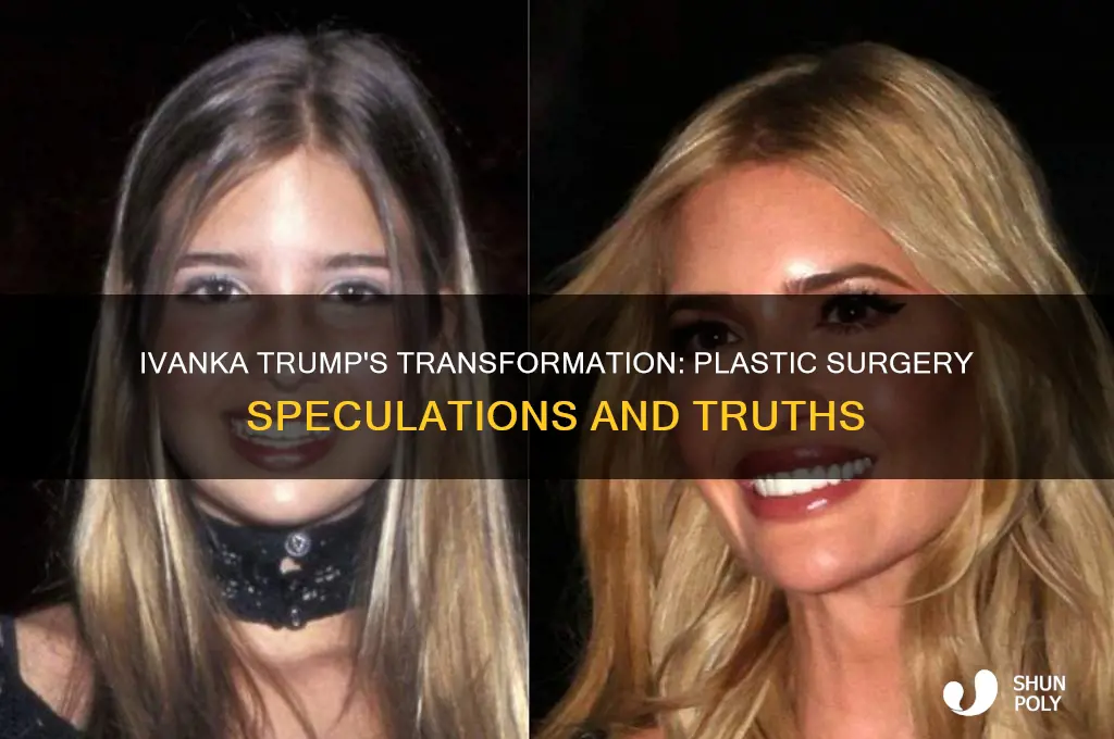 did ivanka trump ever have plastic surgery