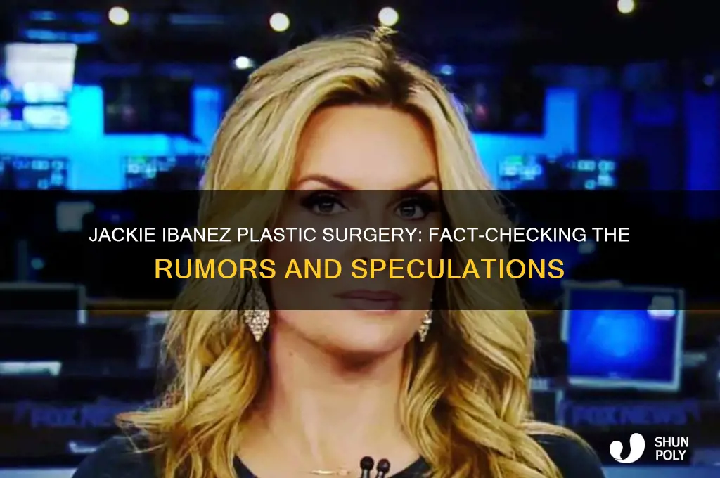 did jackie ibanez have plastic surgery