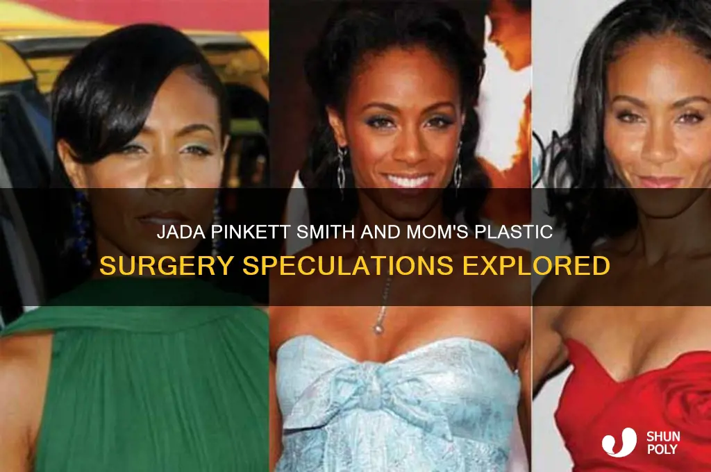 did jada pinkett smith and her mom get plastic surgery