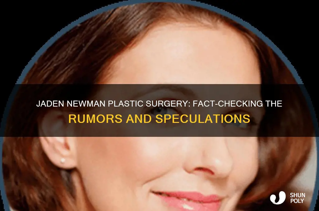 did jaden newman get plastic surgery