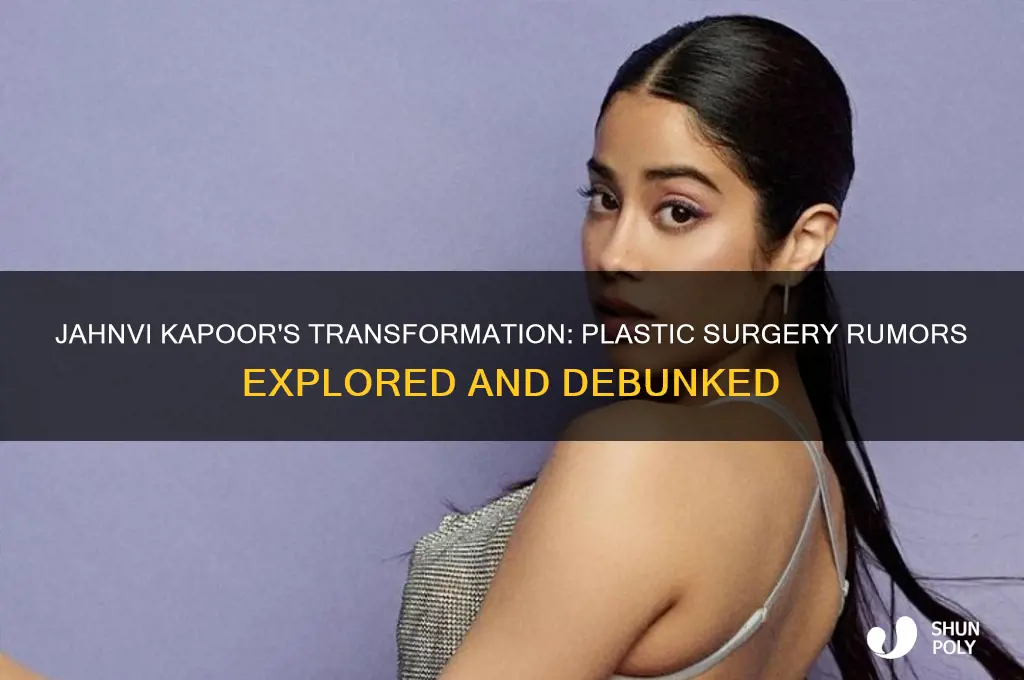 did jahnvi kapoor get plastic surgery