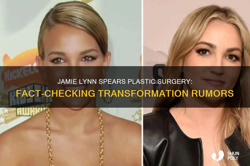 did jamie lynn spears get plastic surgery