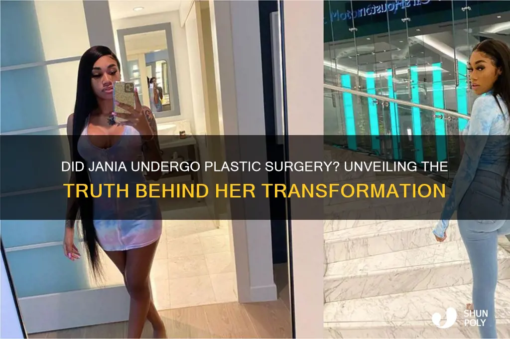 did jania get plastic surgery