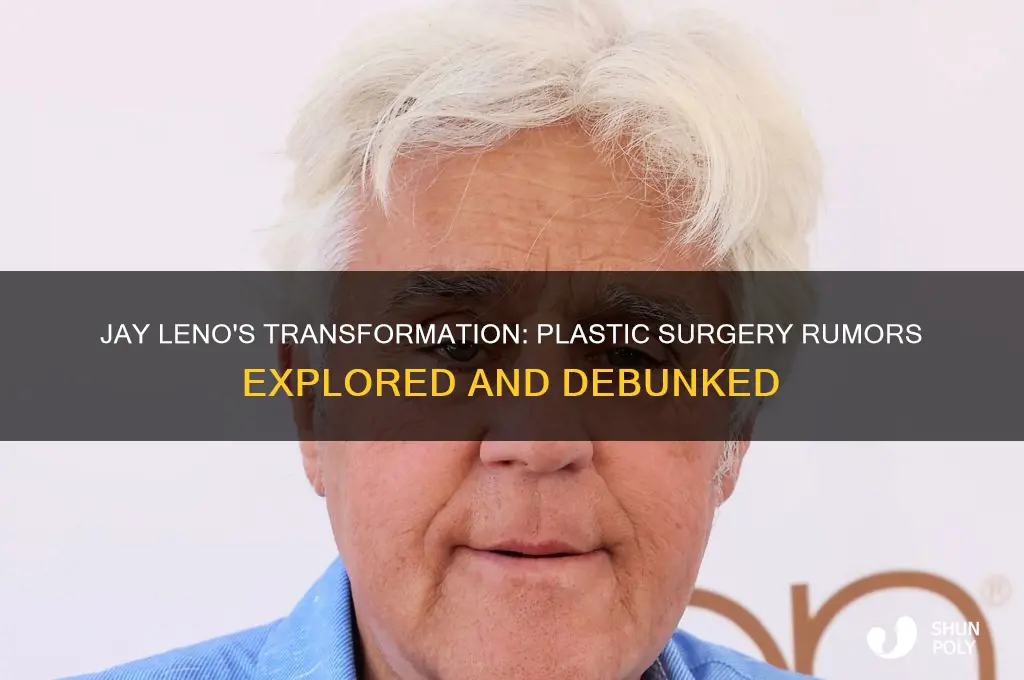 did jay leno get plastic surgery