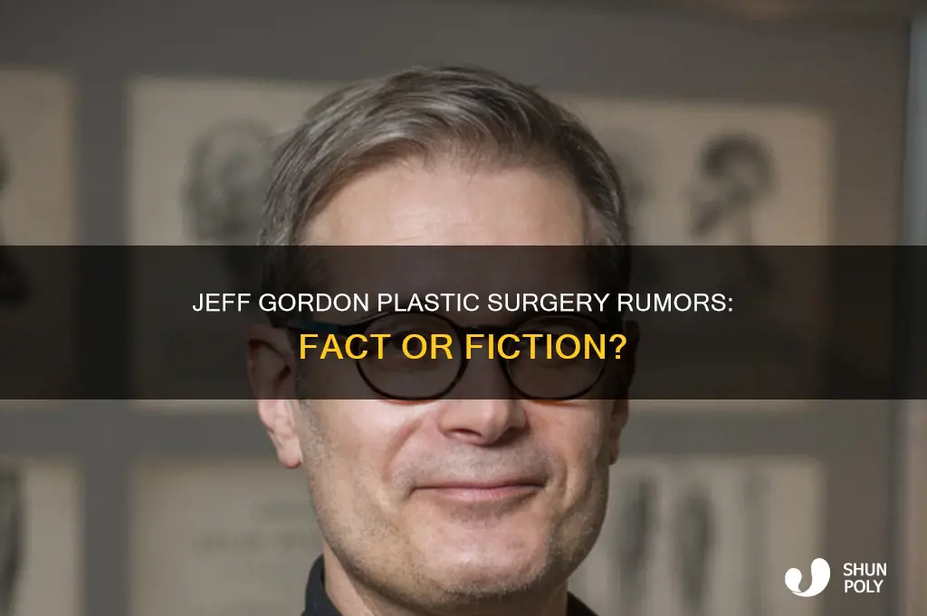 did jeff gordon get plastic surgery