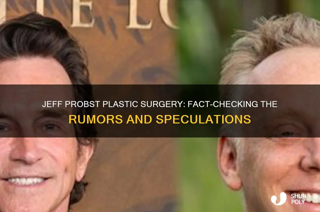 did jeff probst get plastic surgery