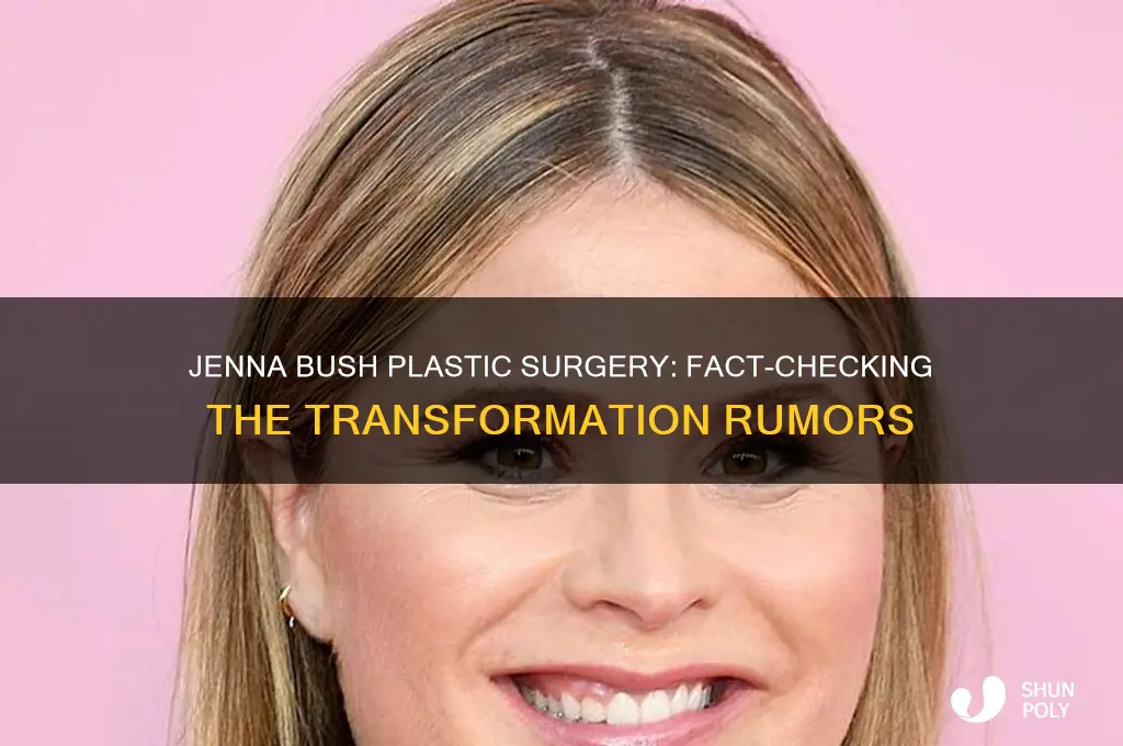 did jenna bush have plastic surgery