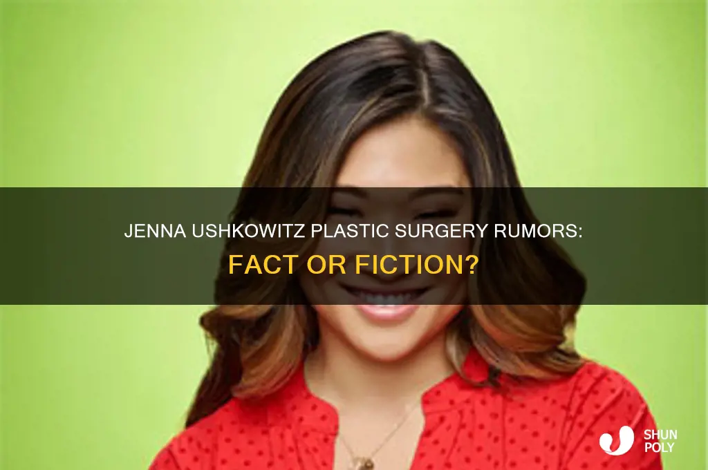 did jenna ushkowitz have plastic surgery