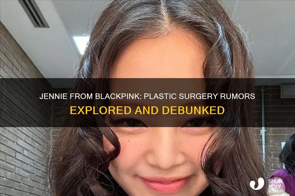 did jennie from blackpink get plastic surgery