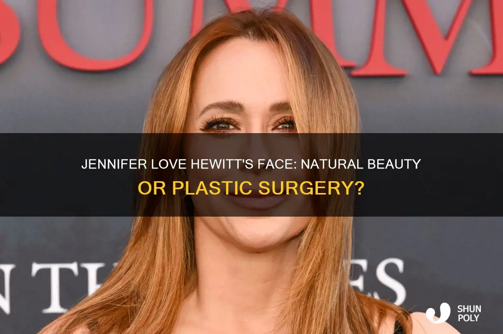 did jennifer love hewitt have plastic surgery on her face