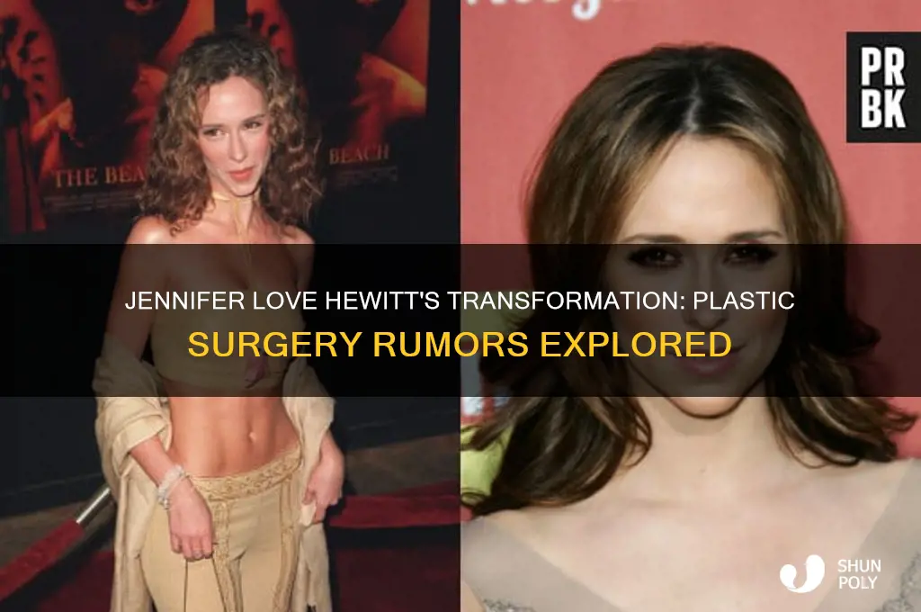 did jennifer love hewitt have plastic surgery