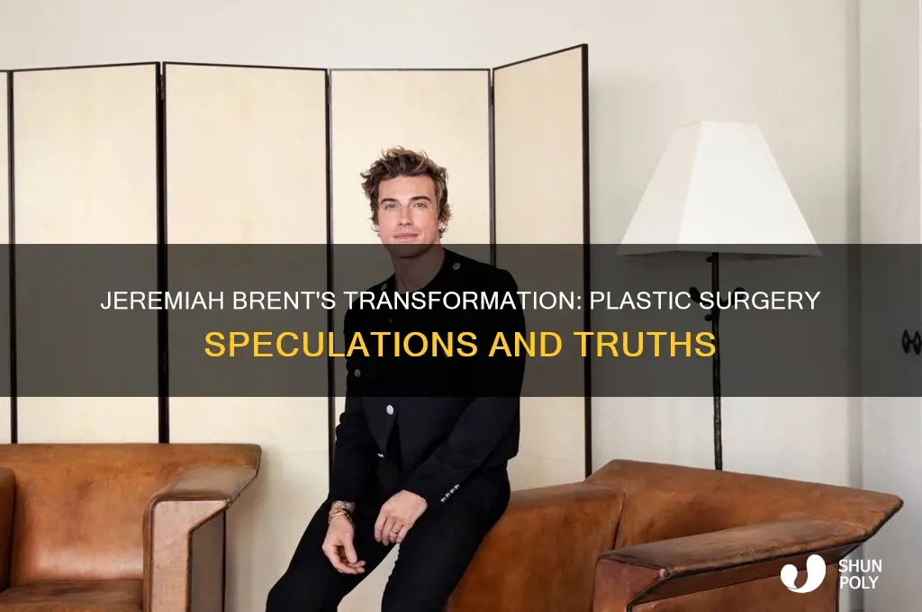 did jeremiah brent have plastic surgery