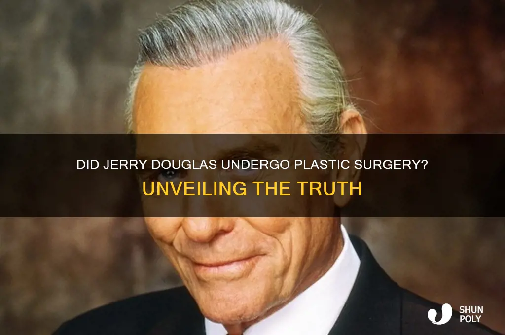 did jerry douglas have plastic surgery