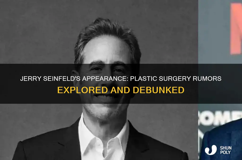 did jerry seinfeld ever have plastic surgery