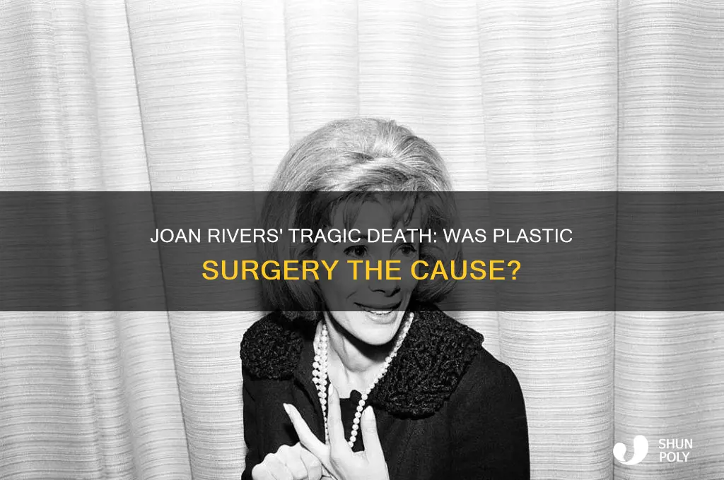did joan rivers die from plastic surgery