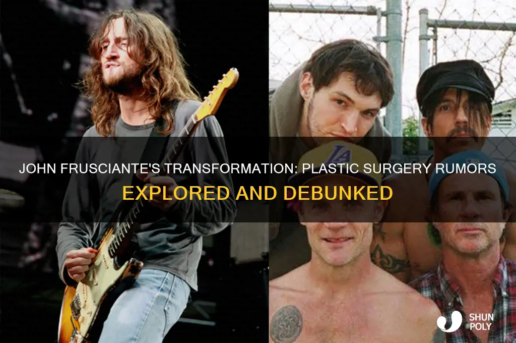 did john frusciante have plastic surgery