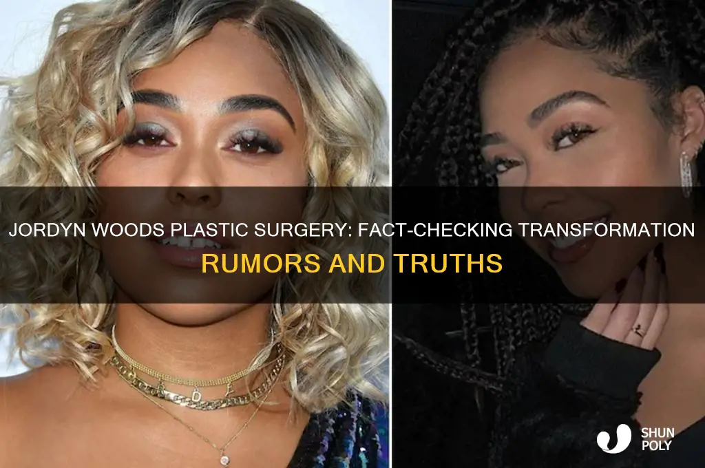 did jordyn woods get plastic surgery
