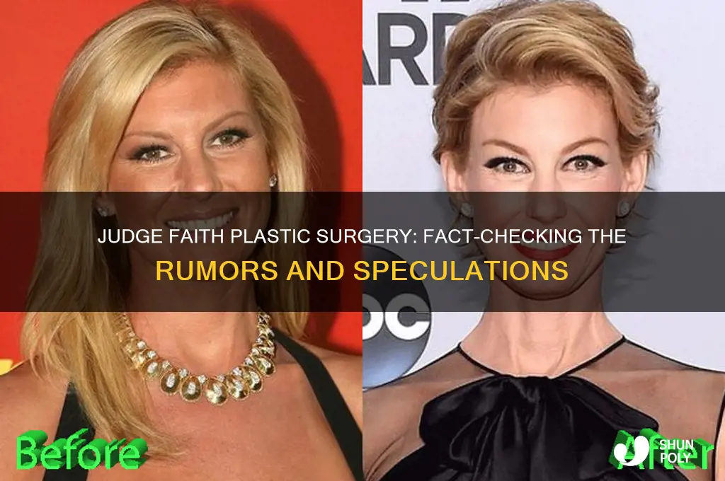 did judge faith get plastic surgery