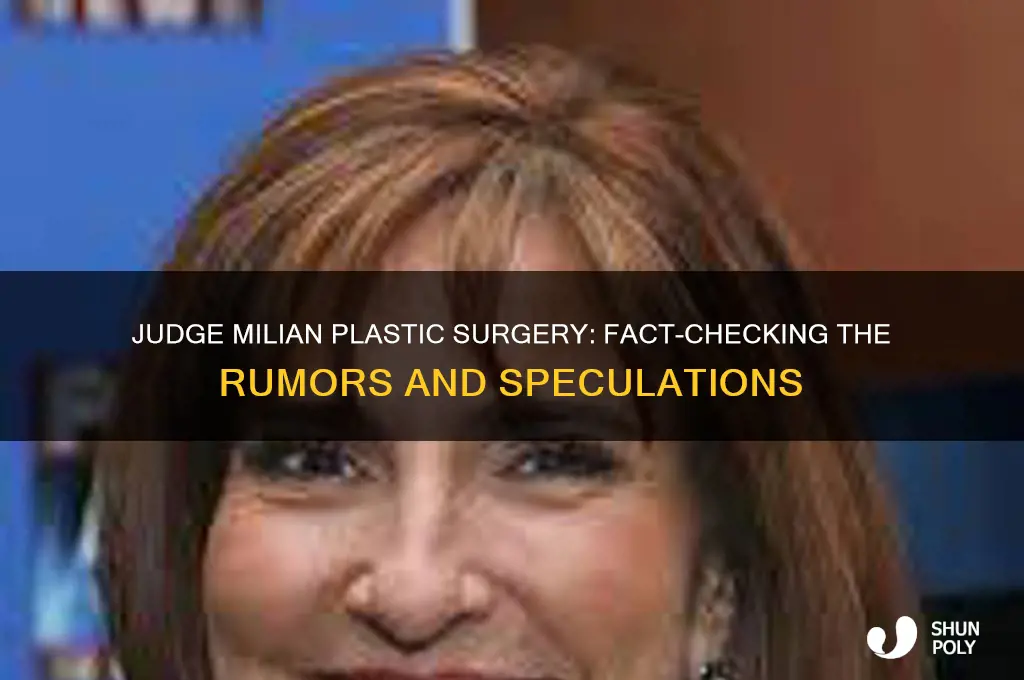 did judge milian have plastic surgery
