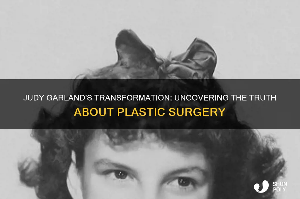 did judy garland have plastic surgery