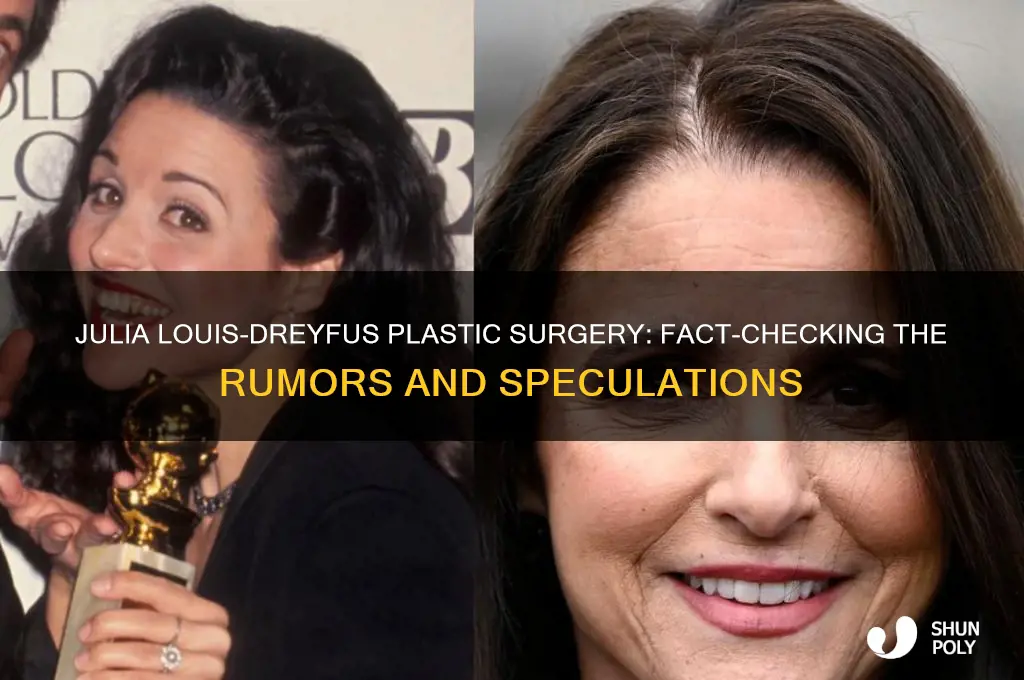 did julia dreyfus have plastic surgery