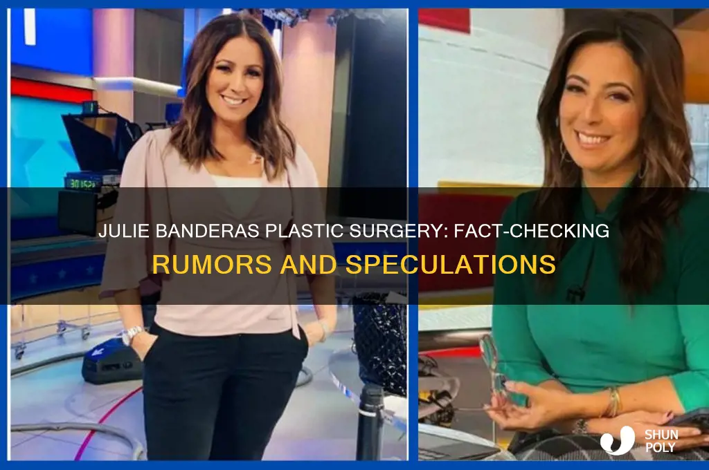 did julie banderas have plastic surgery