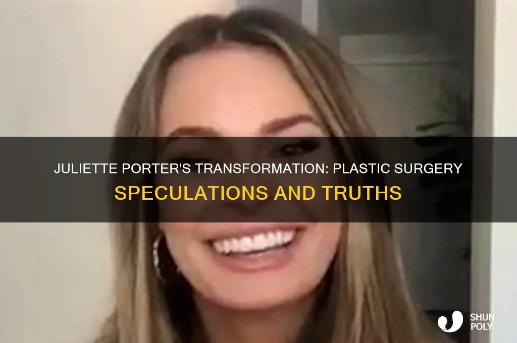 did juliette porter get plastic surgery