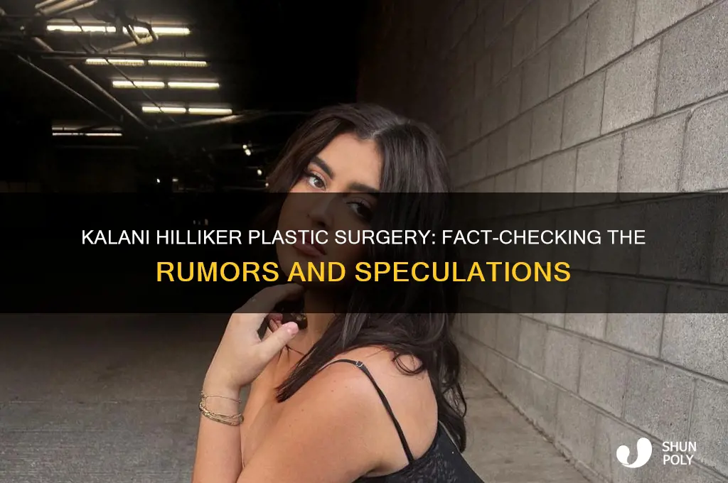 did kalani hilliker get plastic surgery
