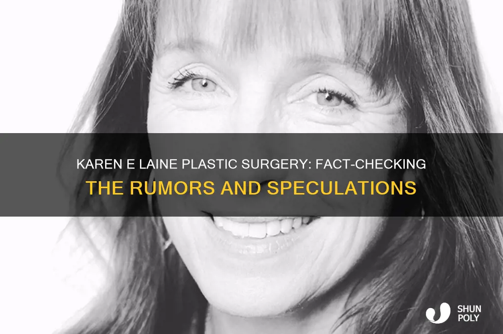did karen e laine have plastic surgery