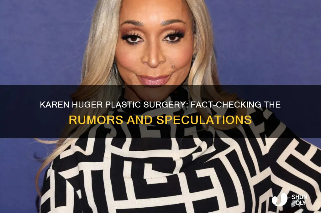 did karen huger have plastic surgery