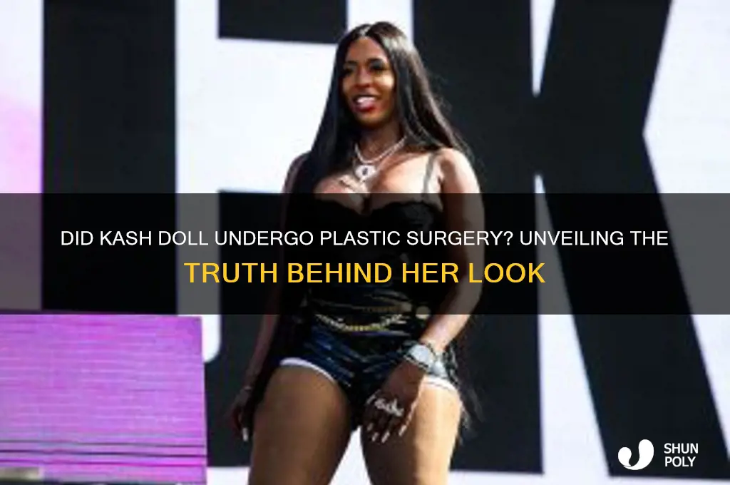 did kash doll get plastic surgery