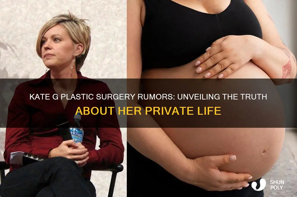 did kate g have plastic surgery on her private