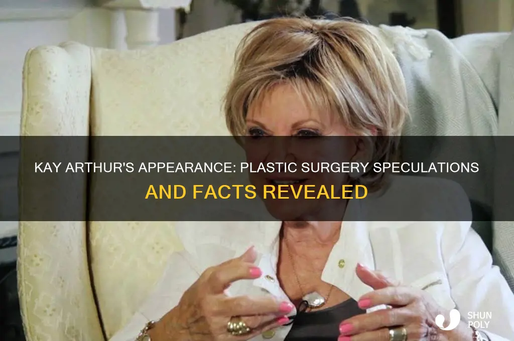 did kay arthur have plastic surgery