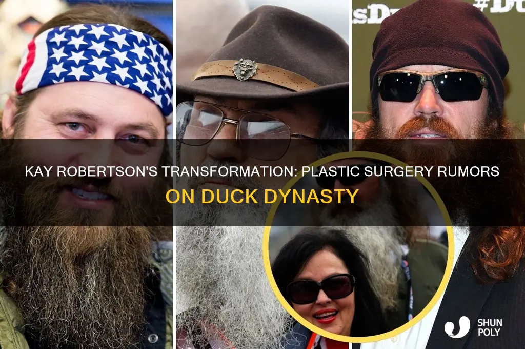 did kay from duck dynasty have plastic surgery