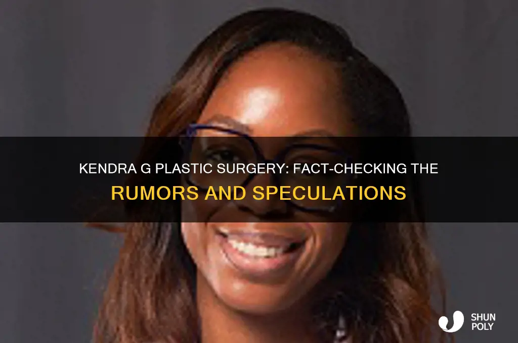 did kendra g have plastic surgery