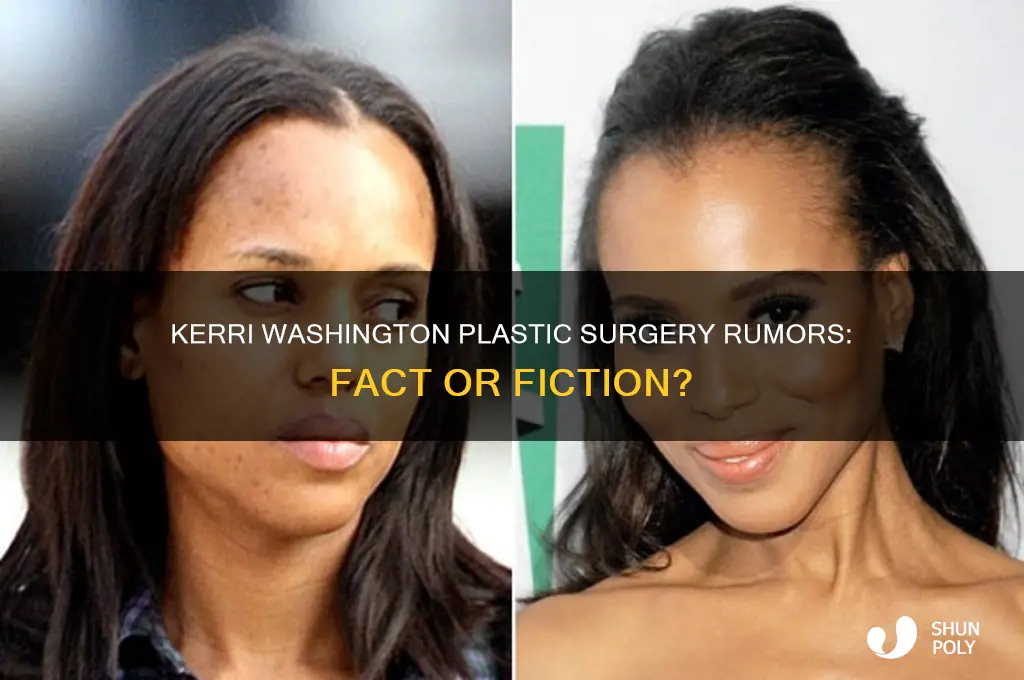 did kerri washington have plastic surgery